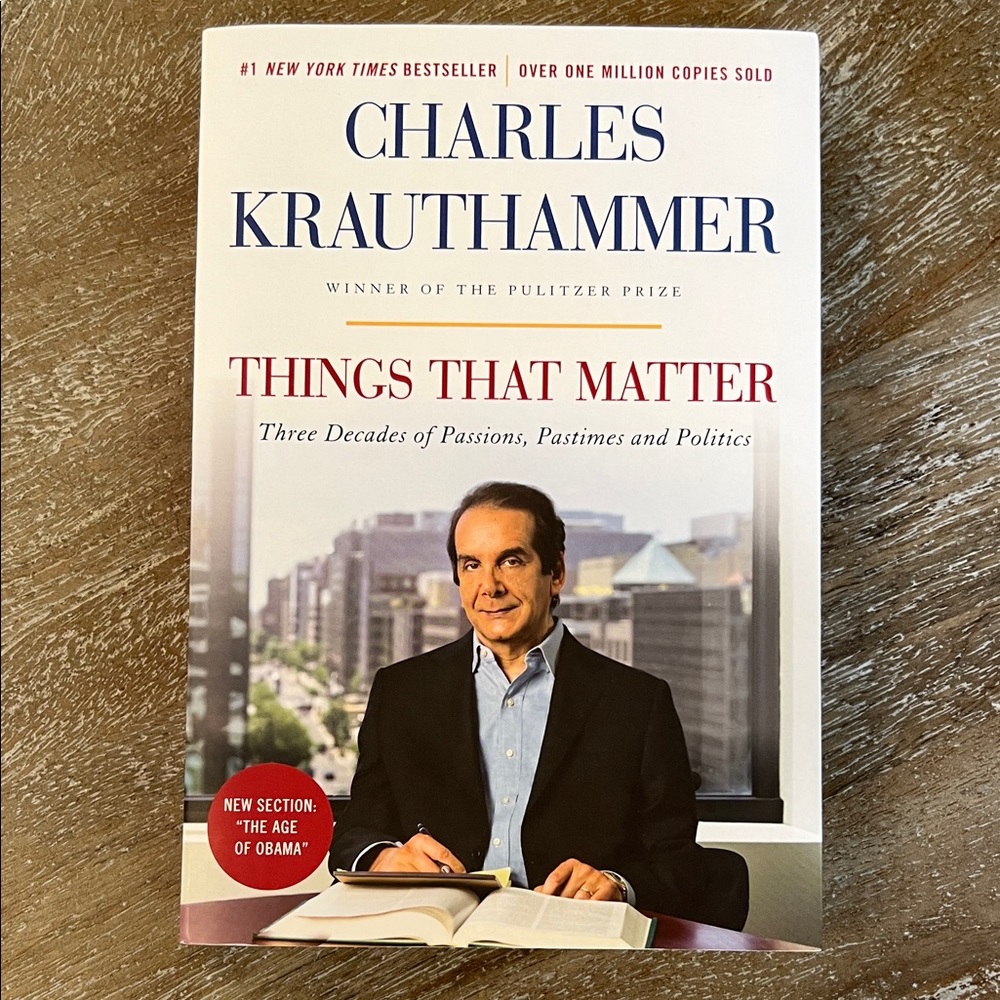 Things That Matter by C. Krauthammer